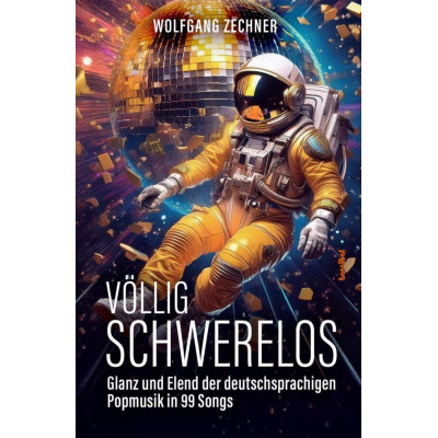 Völlig Schwerelos: Glanz und Elend der deutschsprachigen