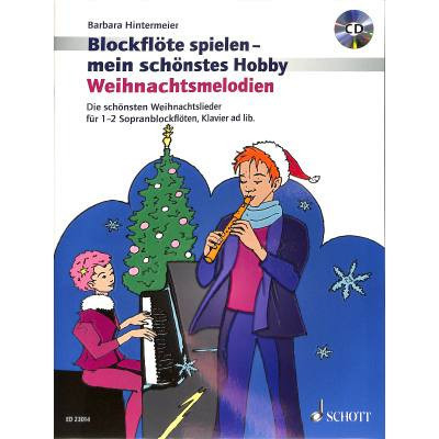 Blockflöte spielen - Mein schönstes Hobby - Weihnachtsmelodien