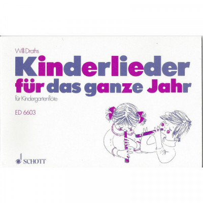 Kinderlieder für das ganze Jahr (Kindergartenflöte)