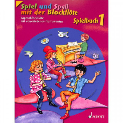 Engel Gerhard Spiel und Spaß mit der Blockflöte - Spielbuch 1